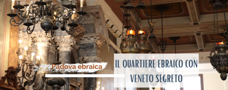 Padova Ebraica Veneto Segreto